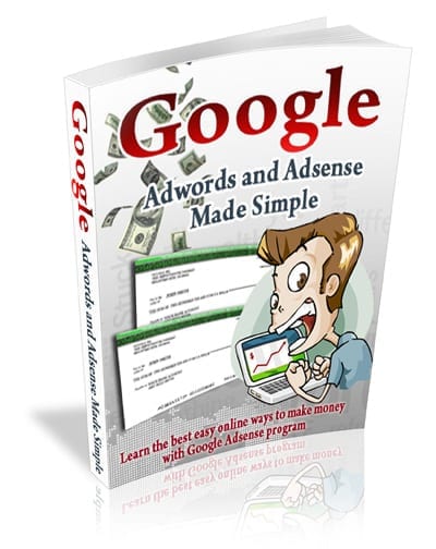 Google Adwords and Adsense Made Simple