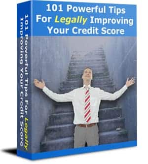 101 Powerful Tips For Legally Improving Your Credit Score