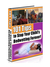 101 Tips to Stop Your Child’s Bedwetting Forever