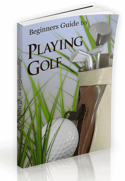 Beginner’s Guide To Playing Golf