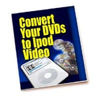 Convert Your DVDs To iPod Video