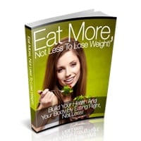 Eat More Not Less to Lose Weight 1