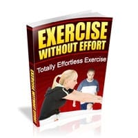 Exercise Without Efforts