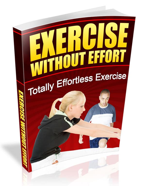Exercise Without Effort