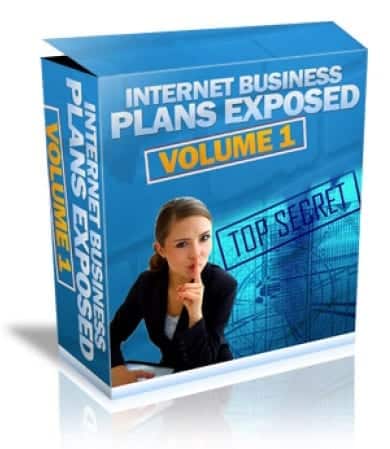 Internet Business Plans Exposed – Volume 1