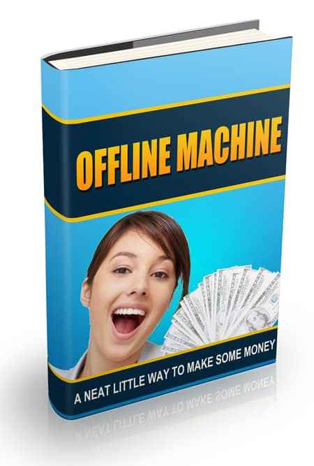 Offline Machine