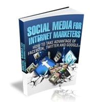Social Media For Internet Marketers