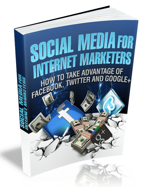 Social Media For Internet Marketers