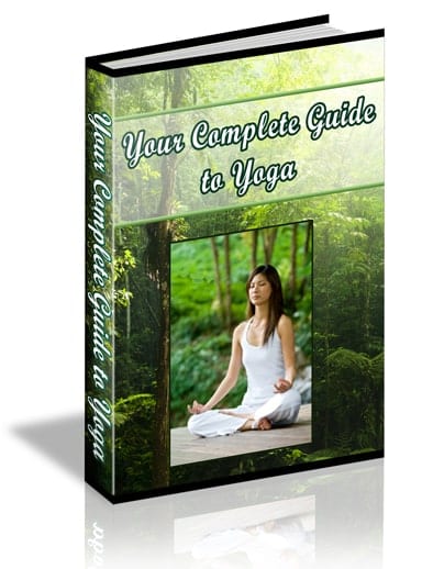 Your Complete Guide to Yoga