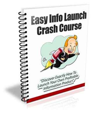 Easy Info Launch Crash Course