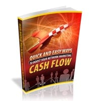 Quick And Easy Ways To Boost Your Network Marketing Cash Flow