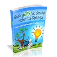 Thinking Big and Growing Rich in the Digital Age 3