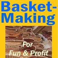 Basket-Making for Fun and Profit