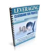 Leveraging Clickbank For Profits 1