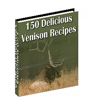 150 Delicious Venison Recipes