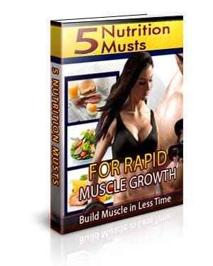 5 Nutrition Musts for Rapid Muscle Growth