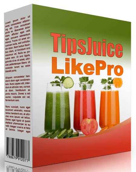 Tips Juice Like Pro
