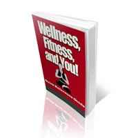 Wellness, Fitness, and You 1
