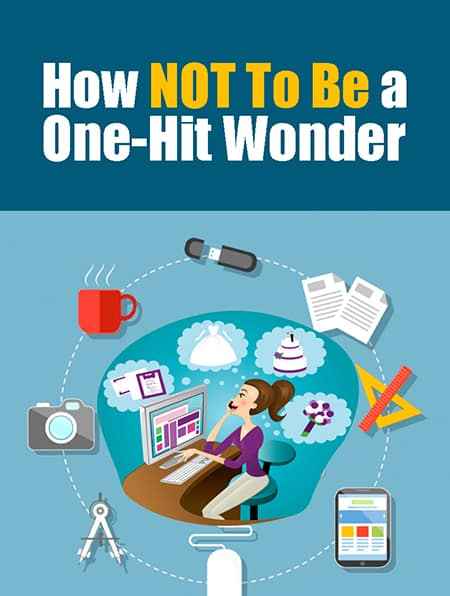 How NOT To Be a One-Hit Wonder