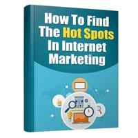 How to Find Hot Spots in the Internet Marketing