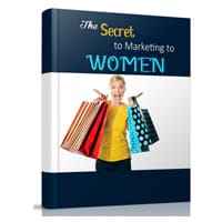 The Secret to Marketing to Women