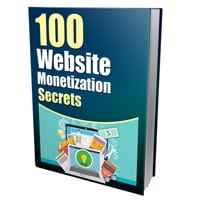  100 Website Monetization Secrets