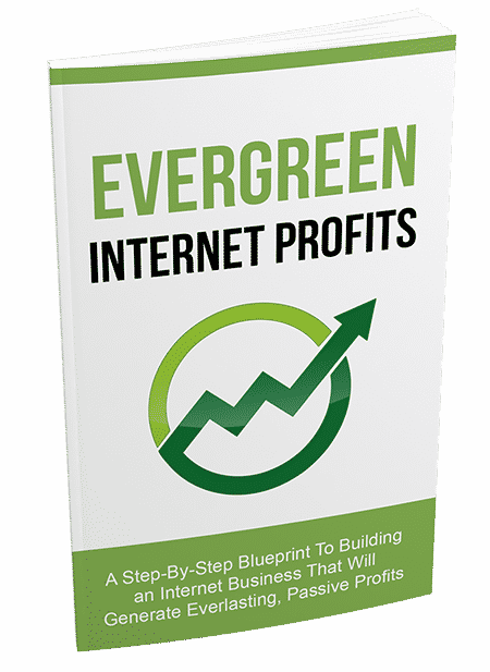  Evergreen Internet Profits