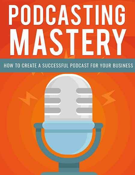  Podcasting Mastery