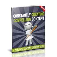  Constantly Creating Compelling Content