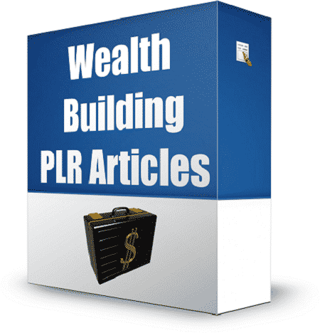 Wealth Building PLR Articles Articles,Wealth Building PLR Articles plr