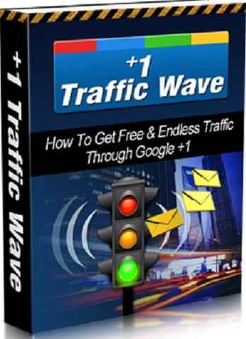 Traffic Wave: How To Get Free &amp; Endless Traffic Through Google +1 eBook,Traffic Wave: How To Get Free &amp; Endless Traffic Through Google +1 plr