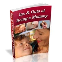 Ins and Outs of Being a Mommy