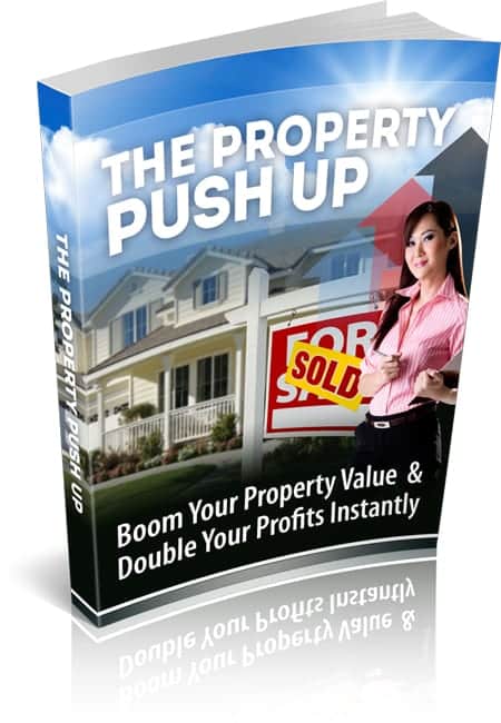 The Property Push Up eBook,The Property Push Up plr