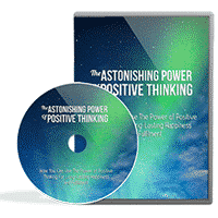 The Astonishing Power of Positive Thinking Video 1