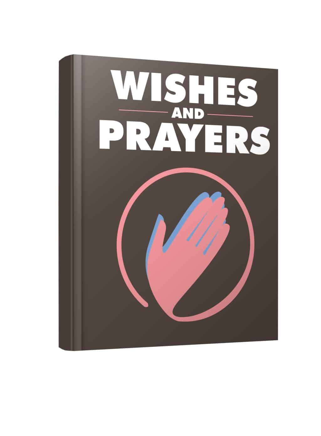 Wishes And Prayers