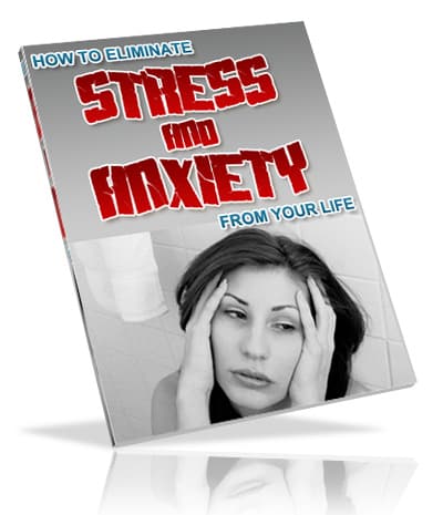 eliminate stress and anxiety from your life