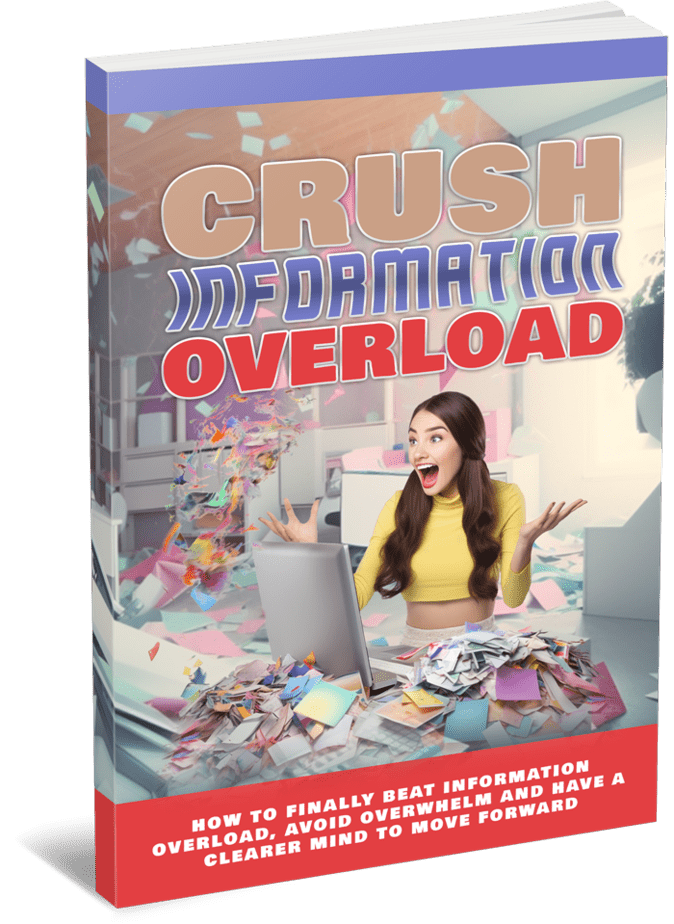 crush information overload