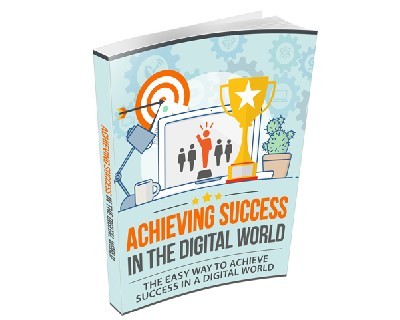 Achieving Success in The Digital World