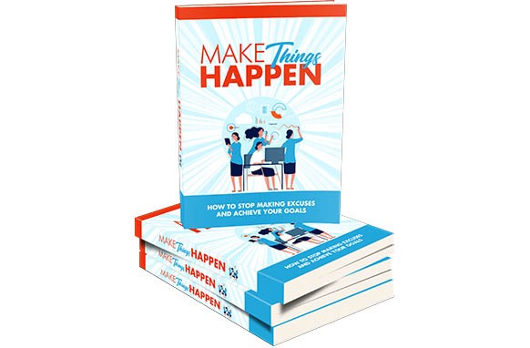 Make Things Happen,make things happen meaning,make things happen for yourself