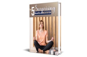 Woman meditating beside book titled "5 Surprising Benefits of Meditation.