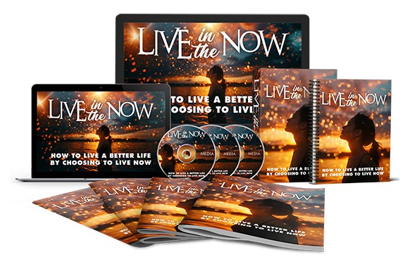 Multimedia collection promoting better living, titled "Live in the Now.