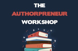 Promotional graphic for "The Authorpreneur Workshop" with stacked books.