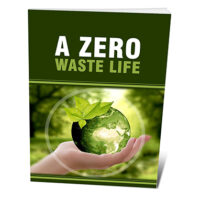 A Zero Waste Life,a zero waste lifestyle,a zero waste life pdf,a zero waste life in 30 days,a zero waste life book