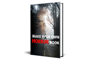 Make Your Own Horror Book,make your own horror story,make your own scary story generator,how to make a horror book cover,how to start a horror book