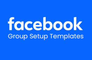 facebook group setup templates