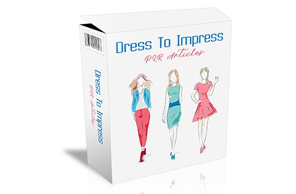 Dress To Impress PLR Articles