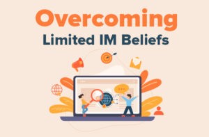 overcoming limited im beliefs