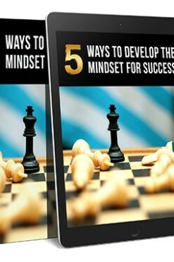 5 Ways To Develop The Mindset For Success