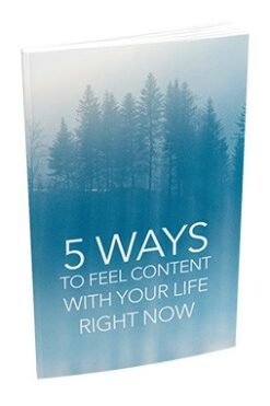 5 Ways To Feel Content With Your Life Right Now
