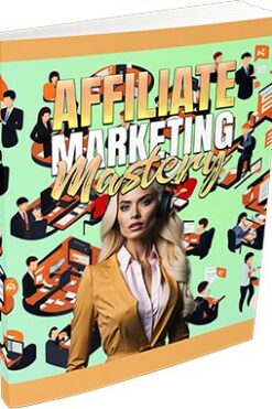 Affiliate Marketing Mastery 2023